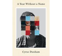 Cyrus Dunham A Year Without a Name (Tascabile)