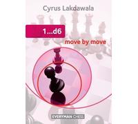 Cyrus Lakdawala 1...D6: Move by Move (Tascabile)