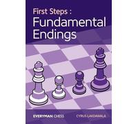 Cyrus Lakdawala First Steps: Fundamental Endings (Tascabile)