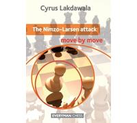 Cyrus Lakdawala The Nimzo-Larsen Attack: Move by Move (Tascabile)