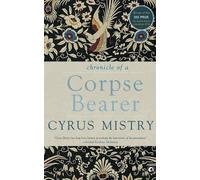 Cyrus Mistry Chronicle of a Corpse Bearer (Tascabile)