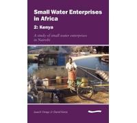 Cyrus Njiru Small Water Enterprises in Africa 2 - Kenya: A Study of (Tascabile)
