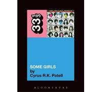 Cyrus R.K. Patell The Rolling Stones' Some Girls (Tascabile) 33 1/3