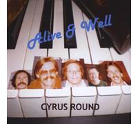 Cyrus Round - Alive & Well