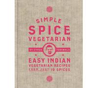 Cyrus Todiwala Simple Spice Vegetarian (Copertina rigida)