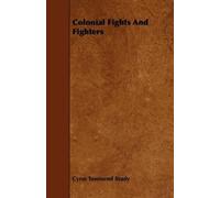 Cyrus Townsend Brady Colonial Fights And Fighters (Tascabile)