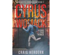 Cyrus Womack: Book 2 of the Kalacite Chronicles