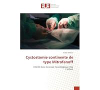 Cystostomie continente de type Mitrofanoff: Intérêt dans la vessie neurologique chez l'enfant