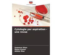 Cytologie par aspiration - une revue