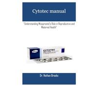 Cytotec manual: “Understanding Misoprostol’s Role in Reproductive and Maternal Health”