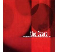 Czars,the - X Would Rather Listen to Y..