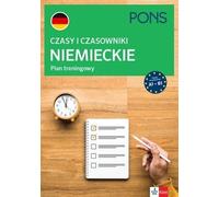 Czasy i czasowniki niemieckie. Plan treningowy PONS A1-B1