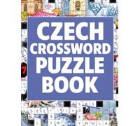 Czech large print Crossword Puzzle Book: Fun & Challenging Word Puzzles to Boost Your Czech Vocabulary and Keep Your Mind Sharp