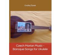 Czech Marian Music - Baroque Songs for Ukulele