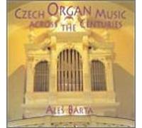 Czech Organ Music Across the C - Czech Organ Music Across the C