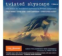 Czech Philharmonic Wind Ensemble; Shea Lolin - Twisted Skyscape