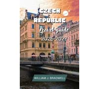 CZECH REPUBLIC TRAVEL GUIDE 2026-2027