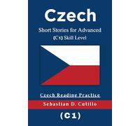 Czech Short Stories for Advanced (C1) Skill Level - Czech Reading Practice