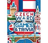 Czech Word Games & Trivia Puzzle Book: Explore Czech Culture Through Word Search, Crossword & Word Star Puzzles