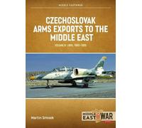 Czechoslovak Arms Exports Volume 6: Libya 1948-1989