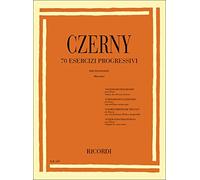 Czerny: 70 Esercizi Progressivi Pianoforte | Spartito Tecnica Pianoforte | Studi Progressivi Esercizi Studenti Insegnanti | Spartito Pianoforte Classico Quotidiano Pratica Edizione Ricordi Marciano
