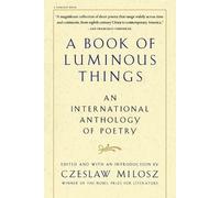 Czeslaw Milosz A Book Of Luminous Things (Tascabile)