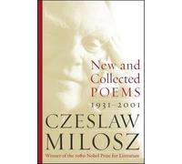 Czeslaw Milosz New and Collected Poems 1931-2001 (Tascabile)
