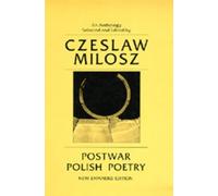 Czeslaw Milosz Postwar Polish Poetry (Tascabile)