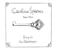Czeslaw Spiewa - Songs For The Gatekeeper