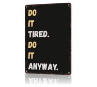 CZMDKEXM Retro Tired But Do It Anyway Metal Tin Sign Humorous Quote Wall Plaque For Home Office Workshop Basement Lounge 8 X 12 inch