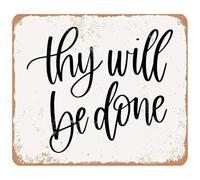 CZMDKEXM Vintage Thy Will Be Done Metal Sign Rusty Look Gift Home Office Wall-Art 8 X 12 in