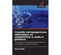 Czynniki antropogeniczne wp¿ywaj¿ce na zaopatrzenie w wod¿ w gminach:: Analiza wp¿ywu na energoch¿onno¿¿ przedsi¿biorstw wodoci¿gowych w krajach afryka¿skich