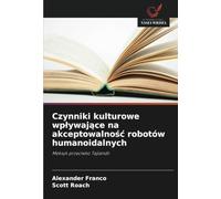 Czynniki kulturowe wpływające na akceptowalność robotów humanoidalnych: Meksyk przeciwko Tajlandii
