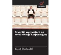 Czynniki wp¿ywaj¿ce na komunikacj¿ korporacyjn¿