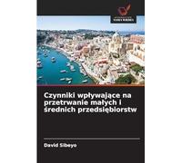 Czynniki wp¿ywaj¿ce na przetrwanie ma¿ych i ¿rednich przedsi¿biorstw