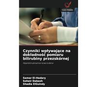 Czynniki wpływające na dokładność pomiaru bilirubiny przezskórnej: Hiperbilirubinemia noworodków
