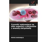 Czynniki wpływające na stan wojenny u pacjentów z anemią sierpowatą