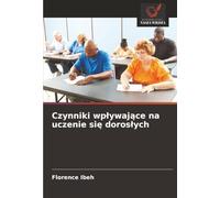 Czynniki wpływające na uczenie się dorosłych