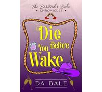 D A Bale Die Before You Wake (Tascabile) Bartender Babe Chronicles