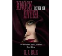 D A Bale Knock Before You Enter (Tascabile) Bartender Babe Chronicles