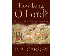 D. A. Carson How Long, O Lord? (Tascabile)