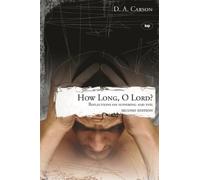 D A Carson How long, O Lord? (Tascabile)