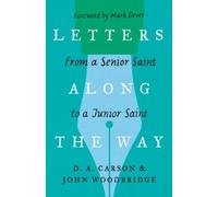 D. A. Carson John D. Woodbridge Letters Along the Way (Tascabile)