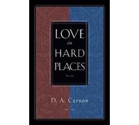 D. A. Carson Love in Hard Places (Tascabile)