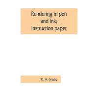 D A Gregg Rendering in pen and ink; instruction paper (Tascabile)