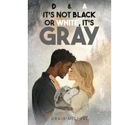 D&A, It's Not Black or White, It's Gray!