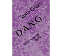 D.A.N.G.: Dead And Not Gone