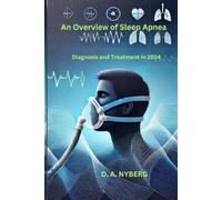 D A Nyberg An Overview of Sleep Apnea (Tascabile)