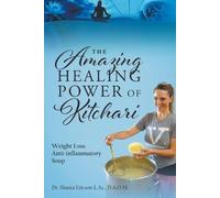 D a O M Shasta Ericson L Ac The Amazing Healing Power of Kitchari (Tascabile)
