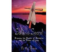 D. A. Teunis Satan's Secret (Tascabile)